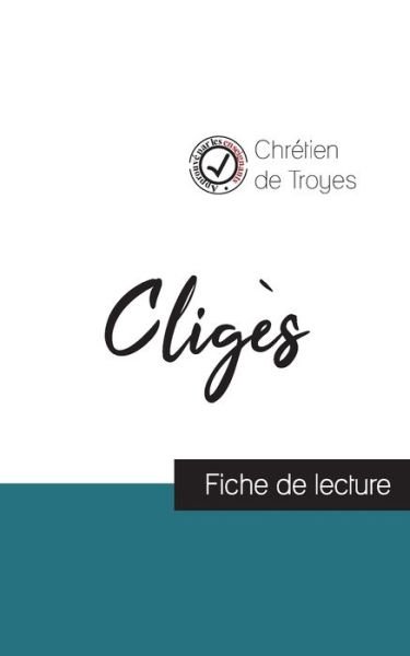 Cover for Chretien de Troyes · Cliges de Chretien de Troyes (fiche de lecture et analyse complete de l'oeuvre) (Paperback Book) (2023)