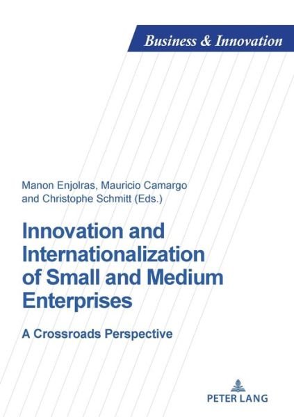 Manon Enjolras · Innovation and Internationalization of Small and Medium Enterprises: A Crossroads Perspective - Business and Innovation (Paperback Book) [New edition] (2022)