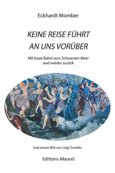 Cover for Momber · Keine Reise Führt an Uns Vorüber (Book) (2018)