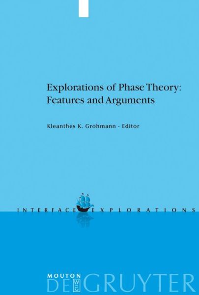 Cover for Kleanthes K. · Explorations of Phase Theory: Features and Arguments (Interface Explorations) (Hardcover Book) (2009)