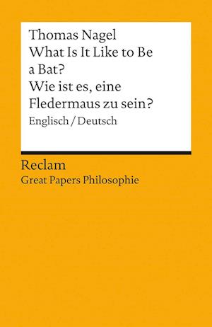 What Is It Like To Be A Bat? / Wie Ist Es, Eine Fledermaus Zu Sein? - Thomas Nagel - Books - - 9783150144206 -