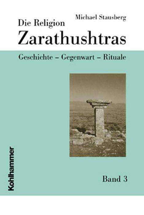 Cover for Michael Stausberg · Die Religion Zarathushtras: Geschichte - Gegenwart - Rituale (Inbunden Bok) [German edition] (2004)