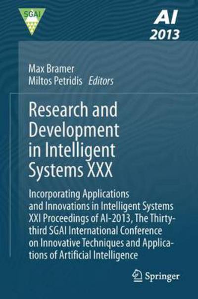 Cover for Max Bramer · Research and Development in Intelligent Systems XXX: Incorporating Applications and Innovations in Intelligent Systems XXI Proceedings of AI-2013, The Thirty-third SGAI International Conference on Innovative Techniques and Applications of Artificial Intel (Taschenbuch) [2013 edition] (2013)