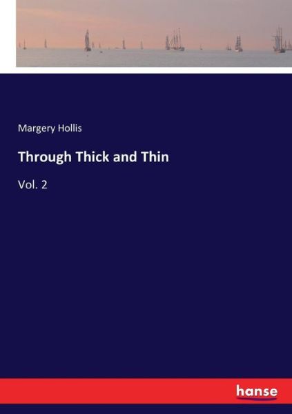 Cover for Margery Hollis · Through Thick and Thin (Paperback Book) (2017)