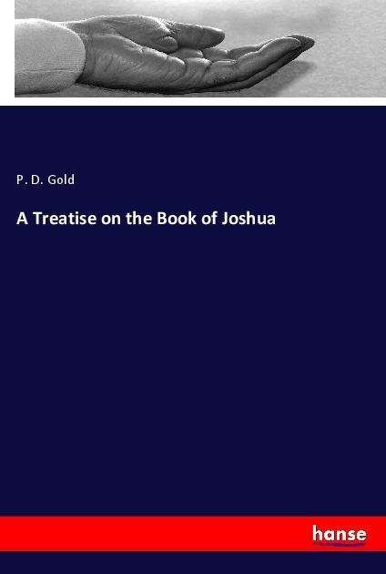 Cover for Gold · A Treatise on the Book of Joshua (Book)