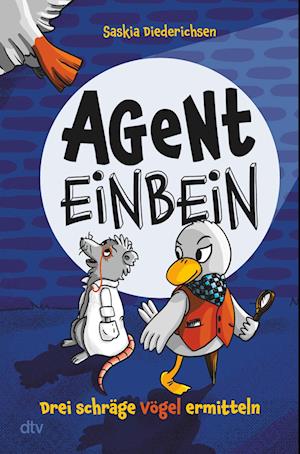 Cover for Saskia Diederichsen · Agent Einbein – Drei schräge Vögel ermitteln (Book) (2024)