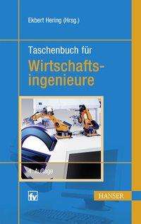 TB Wirtschaftsingenieure, 4.A. - Hering - Książki - Carl Hanser Verlag GmbH & Co - 9783446449206 - 30 września 2016