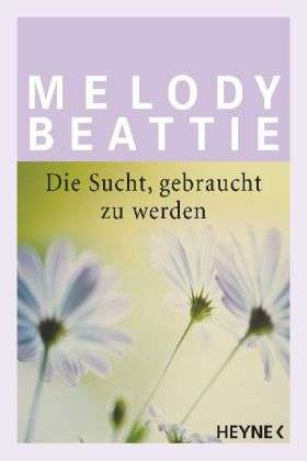 Cover for Melody Beattie · Heyne.08520 Beattie.Sucht,gebraucht zu (Book)