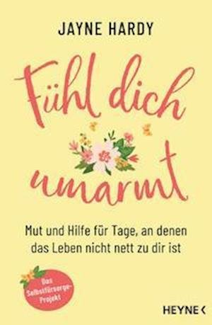 Cover for Jayne Hardy · Fühl dich umarmt (Pocketbok) (2021)