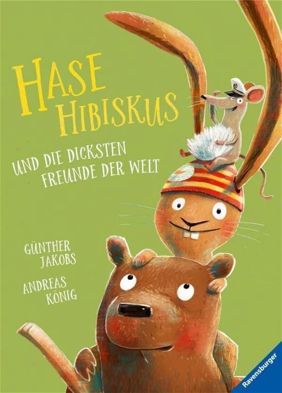 Cover for Andreas Konig · Hase Hibiskus und die dicksten Freunde vder Welt (Hardcover Book) (2020)