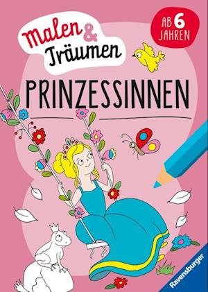 Cover for Tessa Rath · Ravensburger Prinzessinnen - malen und träumen - 24 Ausmalbilder für Kinder ab 6 Jahren - Prinzessinnen-Motive zum Entspannen (Bok) (2023)