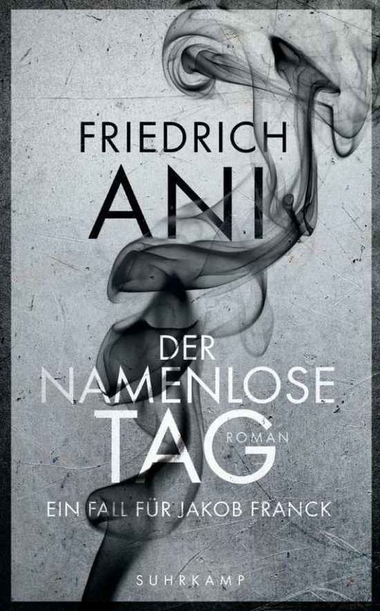 Cover for Friedrich Ani · Suhrk.TB.4720 Ani.Der namenlose Tag (Book)