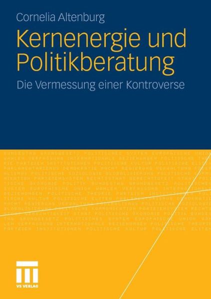 Cover for Cornelia Altenburg · Kernenergie Und Politikberatung: Die Vermessung Einer Kontroverse (Paperback Book) [2010 edition] (2010)