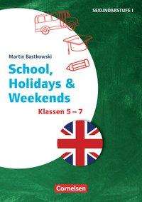 Cover for Bastkowski · School, Holidays &amp; W.Kl.5-7 (Book)