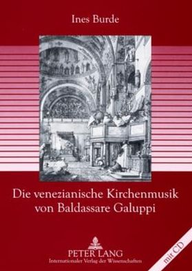 Cover for Ines Burde · Die venezianische Kirchenmusik von Baldassare Galuppi (Paperback Book) (2008)