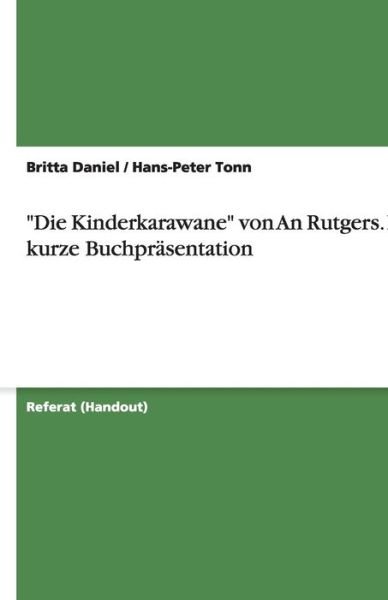 Rutgers, An - Die Kinderkarawane - Daniel - Bøker - GRIN Verlag - 9783638934206 - 19. april 2008