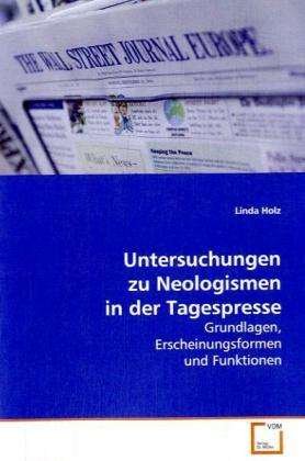 Cover for Holz · Untersuchungen zu Neologismen in d (Book)