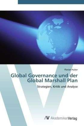 Cover for Huber · Global Governance und der Global (Bok) (2012)