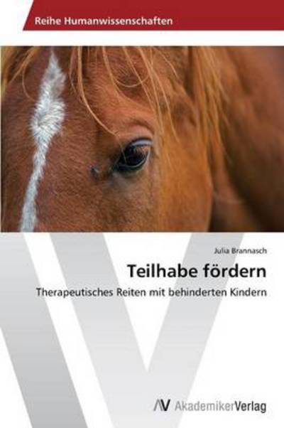 Cover for Julia Brannasch · Teilhabe Fördern: Therapeutisches Reiten Mit Behinderten Kindern (Paperback Book) [German edition] (2014)