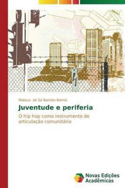 Cover for De Sa Barreto Barros Mateus · Juventude E Periferia (Pocketbok) (2014)