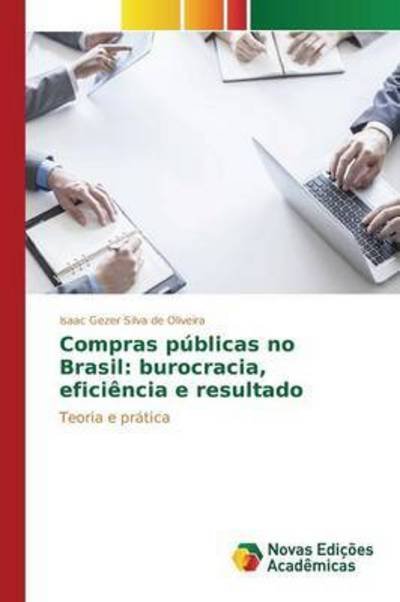 Cover for Gezer Silva De Oliveira Isaac · Compras Publicas No Brasil: Burocracia, Eficiencia E Resultado (Pocketbok) (2015)