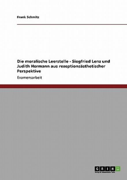 Cover for Schmitz · Die moralische Leerstelle - Sie (Book) [German edition] (2008)
