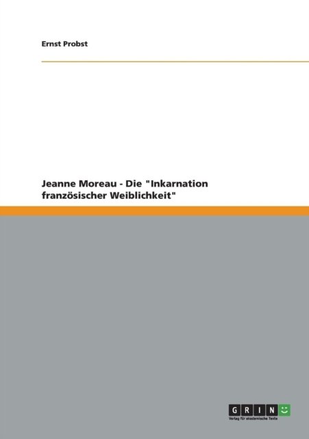 Cover for Probst · Jeanne Moreau - Die &quot;Inkarnation (Bog) (2012)
