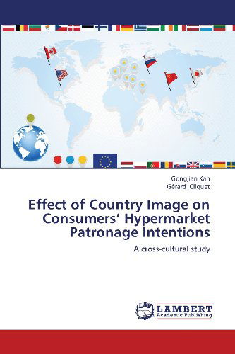 Cover for Gérard Cliquet · Effect of Country Image on Consumers' Hypermarket Patronage Intentions: a Cross-cultural Study (Paperback Book) (2013)