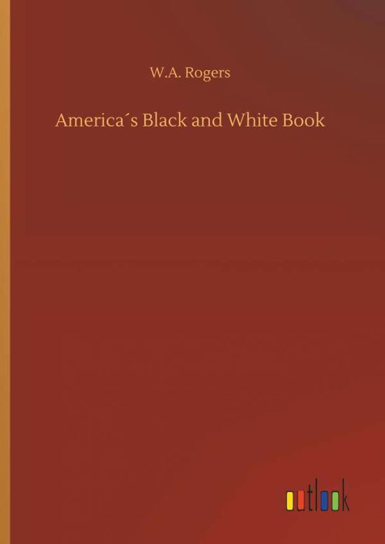 America s Black and White Book - Rogers - Livros -  - 9783732674206 - 15 de maio de 2018