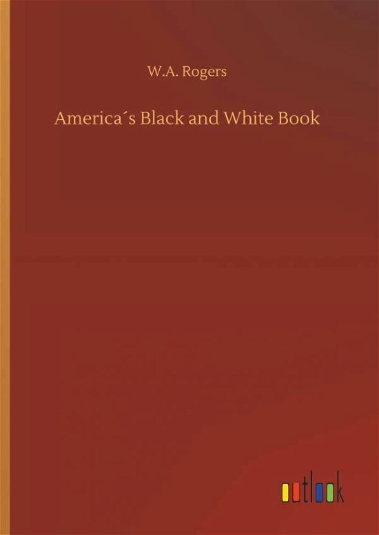America s Black and White Book - Rogers - Bøger -  - 9783732674206 - 15. maj 2018
