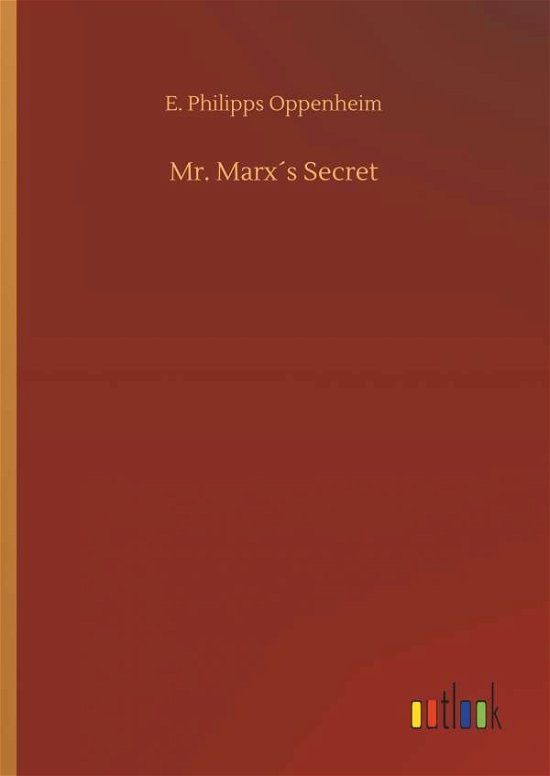 Mr. Marx s Secret - Oppenheim - Bøger -  - 9783732687206 - 23. maj 2018