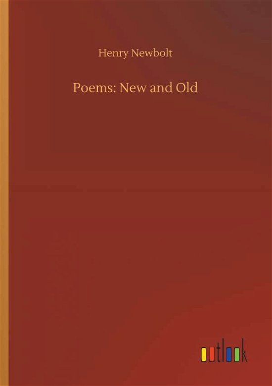 Cover for Newbolt · Poems: New and Old (Book) (2018)