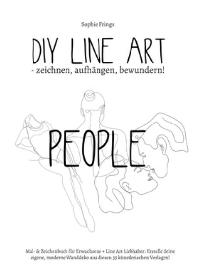 Cover for Sophie Frings · DIY Line Art &quot;People&quot; - zeichnen, aufhängen, bewundern! (Paperback Book) (2023)