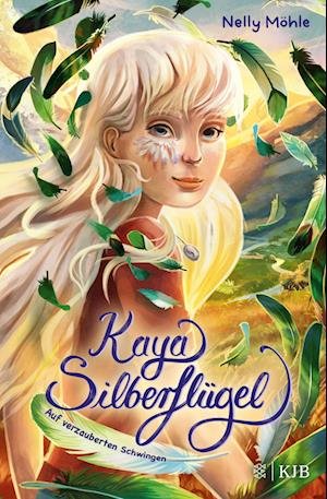 Cover for Nelly Möhle · Kaya Silberflügel − Auf verzauberten Schwingen (Book) (2024)
