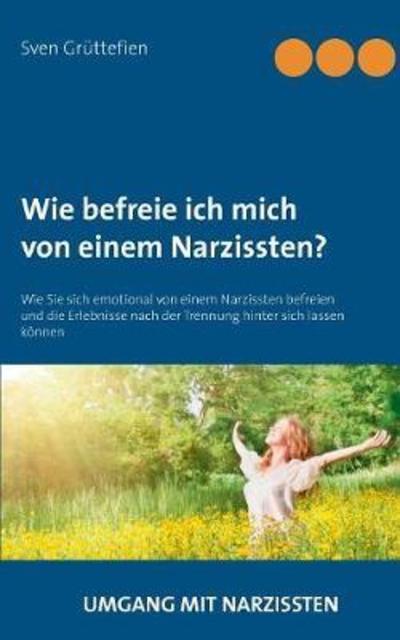 Cover for Sven Gruttefien · Grüttefien.Wie befreie ich mich.Narziss (Book) (2019)