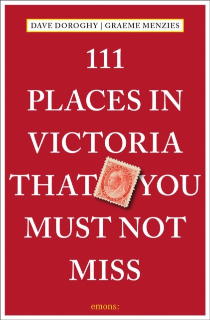 Cover for Dave Doroghy · 111 Places in Victoria That You Must Not Miss - 111 Places (Paperback Bog) (2023)