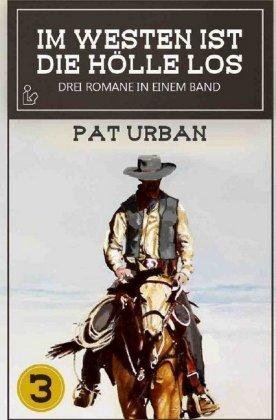 Cover for Urban · Im Westen Ist Die Hölle Los, Band (Book)