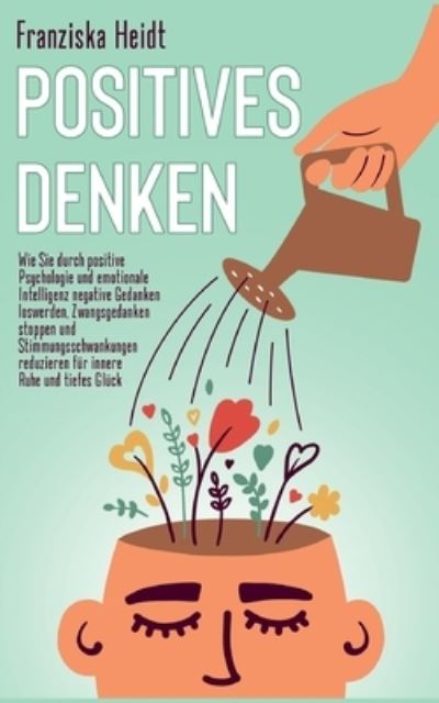 Cover for Franziska Heidt · Positives Denken (Paperback Book) (2022)