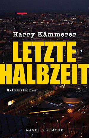 Cover for Harry Kämmerer · Letzte Halbzeit (Book) (2022)