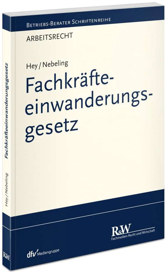 Fachkräfteeinwanderungsgesetz - Hey - Bøger -  - 9783800517206 - 