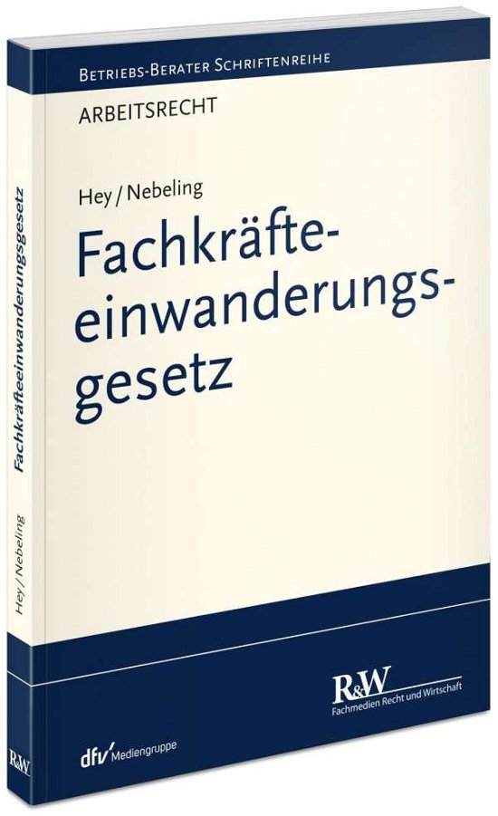 Cover for Hey · Fachkräfteeinwanderungsgesetz (Book)