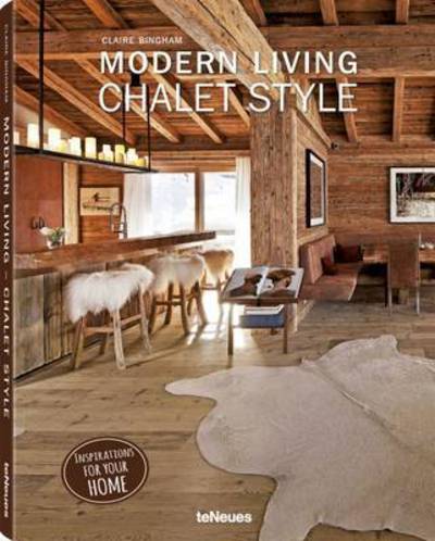 Cover for Claire Bingham · Modern Living: Chalet Style (Hardcover Book) (2016)