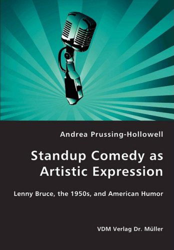 Cover for Andrea Prussing-hollowell · Standup Comedy As Artistic Expression (Paperback Book) (2008)