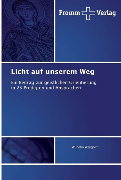 Cover for Weygoldt · Licht auf unserem Weg (Bog) (2011)