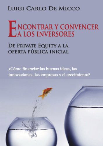 Cover for Luigi Carlo De Micco · Encontrar Y Convencer a Los Inversores (Paperback Book) [Spanish edition] (2011)