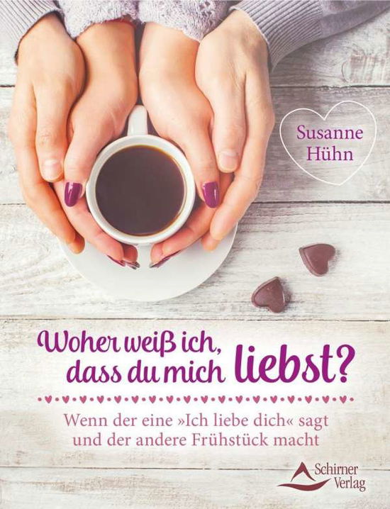 Woher weiß ich, dass du mich liebs - Hühn - Boeken -  - 9783843413206 - 