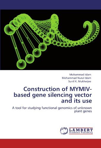 Cover for Sunil K. Mukherjee · Construction of Mymiv-based Gene Silencing Vector and Its Use: a Tool for Studying Functional Genomics of Unknown Plant Genes (Paperback Book) (2011)