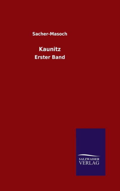 Cover for Sacher-Masoch · Kaunitz (Book) (2015)