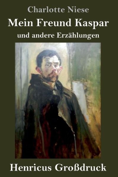 Cover for Charlotte Niese · Mein Freund Kaspar (Grossdruck) (Gebundenes Buch) (2019)