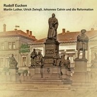 Cover for Eucken · Martin Luther, Ulrich Zwingli, J (Book)